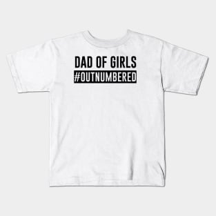 Dad Of Girls Kids T-Shirt